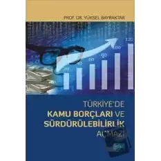 Türkiye’de Kamu Borçları ve Sürdürülebilirlik Açmazı