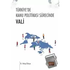 Türkiye’de Kamu Politikası Sürecinde - Vali