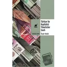 Türkiye’de Kapitalist Yöneticiler Sınıfı