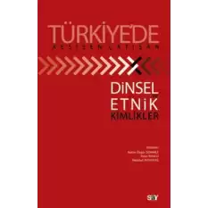 Türkiye’de Kesişen-Çatışan Dinsel Ve Etnik Kimlikler