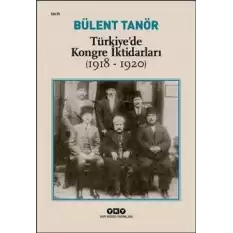 Türkiye’de Kongre İktidarları (1918-1920)