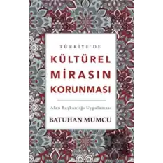 Türkiye’de Kültürel Mirasın Korunması