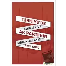 Türkiye’de Laiklik ve AK Parti’nin Laiklik Anlayışı