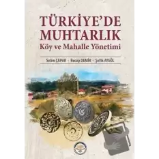 Türkiye’de Muhtarlık Köy Ve Mahalle Yönetimi