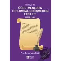 Türkiye’de Öğretmenlerin Toplumsal Değişmedeki Etkileri