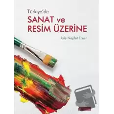 Türkiye’de Sanat ve Resim Üzerine