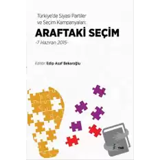 Türkiye’de Siyasi Partiler ve Seçim Kampanyaları : Araftaki Seçim