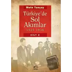 Türkiye’de Sol Akımlar 1925 - 1936 Cilt 2 (Ciltli)