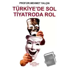 Türkiye’de Sol Tiyatroda Rol