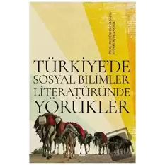 Türkiye’de Sosyal Bilimler Literatüründe Yörükler