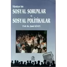 Türkiye’de Sosyal Sorunlar ve Sosyal Politikalar
