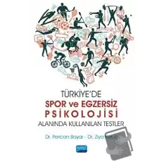 Türkiye’de Spor ve Egzersiz Psikolojisi Alanında Kullanılan Testler