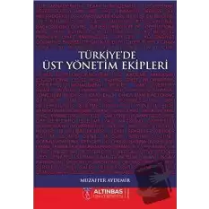 Türkiye’de Üst Yönetim Ekipleri