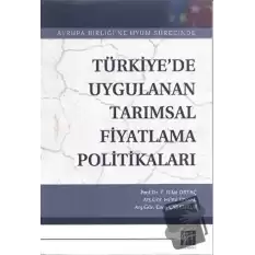 Türkiye’de Uygulanan Tarımsal Fiyatlama Politikaları