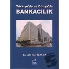 Türkiye’de ve Dünya’da Bankacılık