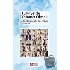 Türkiye’de Yabancı Olmak