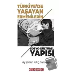 Türkiye’de Yaşayan Ermenilerin Sosyo Kültürel Yapısı