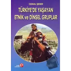 Türkiye’de Yaşayan Etnik ve Dinsel Gruplar