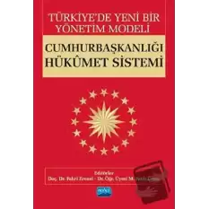 Türkiye’de Yeni Bir Yönetim Modeli: Cumhurbaşkanlığı Hükümet Sistemi