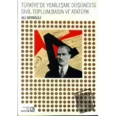 Türkiye’de Yenileşme Düşüncesi, Sivil Toplum, Basın ve Atatürk