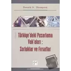 Türkiye’deki Pazarlama Vak’aları: Zorluklar ve Fırsatlar