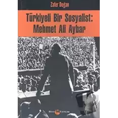 Türkiyeli Bir Sosyalist: Mehmet Ali Aybar