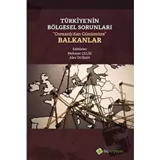 Türkiye’nin Bölgesel Sorunları “Osmanlı’dan Günümüze” Balkanlar