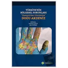 Türkiye’nin Bölgesel Sorunları “Osmanlı’dan Günümüze” Doğu Akdeniz