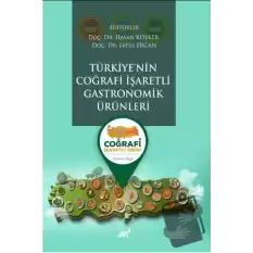 Türkiye’nin Coğrafi İşaretli Gastronomik Ürünleri