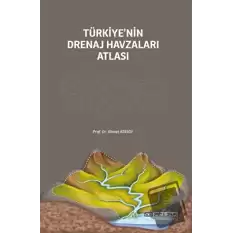 Türkiye’nin Drenaj Havzaları Atlası