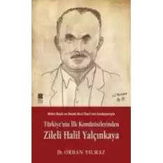Türkiye’nin İlk Komünistlerinden Zileli Halil Yalçınkaya