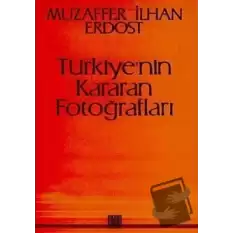 Türkiye’nin Kararan Fotoğrafları