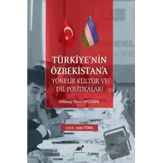 Türkiye’nin Özbekistan’a Yönelik Kültür ve Dil Politikaları