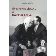 Türkiye’nin Siyasal ve Anayasal Rejimi