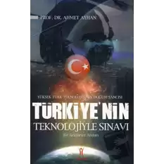 Türkiye’nin Teknolojiyle Sınavı