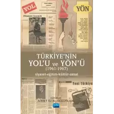 Türkiye’nin Yol’u Ve Yön’ü (1961 - 1967)