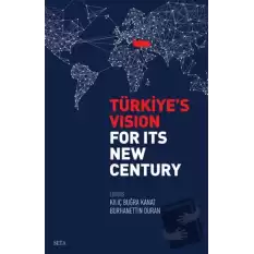 Türkiye’s Vision For İts New Century