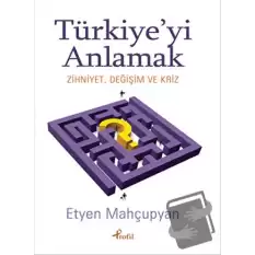 Türkiye’yi Anlamak