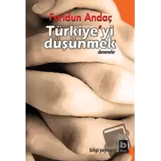 Türkiye’yi Düşünmek