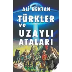 Türkler ve Uzaylı Ataları