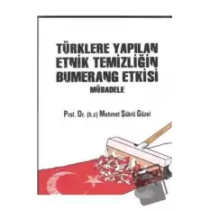 Türklere Yapılan Etnik Temizliğin Bumerang Etkisi Mübadele