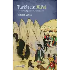 Türklerin Hz. Ali’si