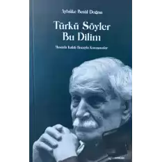 Türkü Söyler Bu Dilim Mustafa Kafalı Hoca’yla Konuşmalar