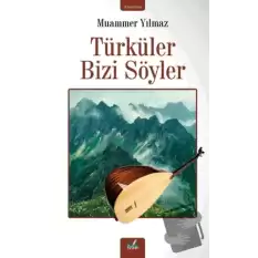 Türküler Bizi Söyler