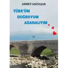 Türk’üm Doğruyum Adanalıyım