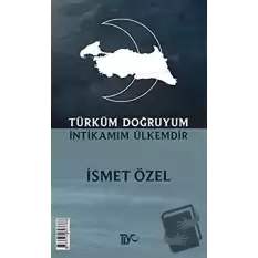 Türküm Doğruyum İntikamım Ülkemdir