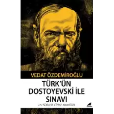 Türk’ün Dostoyevski ile Sınavı