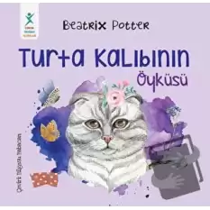 Turta Kalıbının Öyküsü