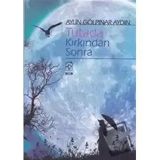 Tutada Kırkından Sonra