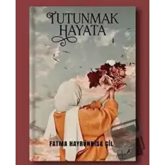 Tutunmak Hayata